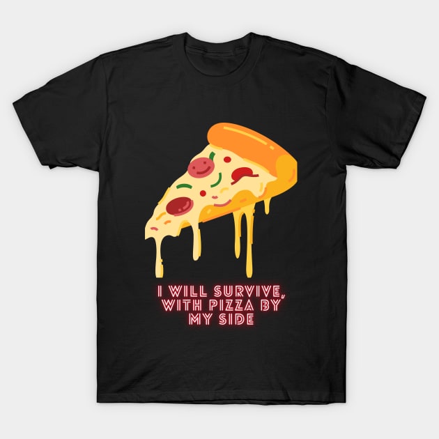 Pizza by my side T-Shirt by Delta Zero Seven